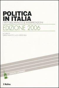 Politica in Italia. I fatti dell'anno e le interpretazioni (2006) - copertina