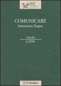 Comunicare letterature lingue (2006). Vol. 6 - copertina