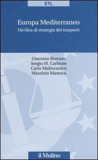 Europa mediterraneo. Un'idea di strategia dei trasporti - copertina
