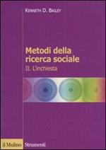 Metodi della ricerca sociale. Vol. 2: L'inchiesta.