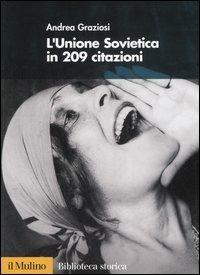 L' Unione Sovietica in 209 citazioni. - Andrea Graziosi - copertina