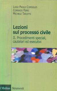 Lezioni sul processo civile. Vol. 2: Procedimenti speciali, cautelari ed esecutivi.