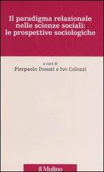 Il paradigma relazionale nelle scienze sociali: le prospettive sociologiche