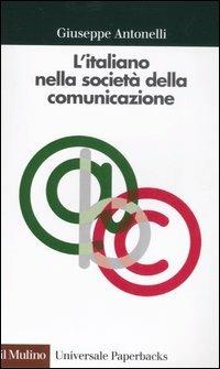L' italiano nella società della comunicazione - Giuseppe Antonelli - copertina