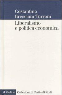 Liberalismo e politica economica - Costantino Bresciani Turroni - copertina