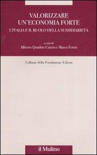 Valorizzare un'economia forte. L'Italia e il ruolo della sussidiarietà - copertina