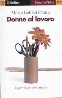 Donne al lavoro - M. Letizia Pruna - copertina