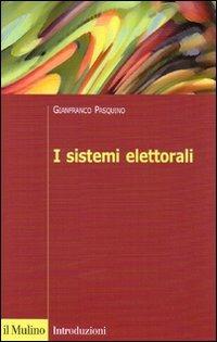 I sistemi elettorali - Gianfranco Pasquino - copertina
