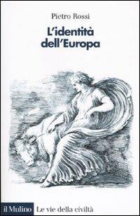 L' identità dell'Europa - Pietro Rossi - copertina