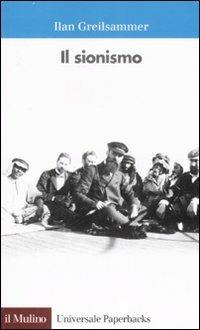 Il sionismo - Ilan Greilsammer - copertina
