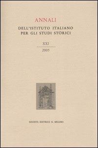Annali dell'Istituto italiano per gli studi storici (2005). Vol. 21 - copertina