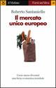 Il mercato unico europeo - Roberto Santaniello - copertina