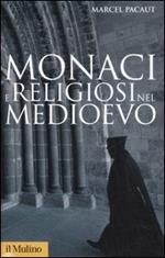 Monaci e religiosi nel Medioevo