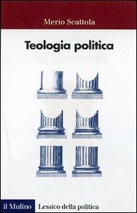 Teologia politica - Merio Scattola - copertina