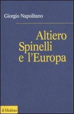 Altiero Spinelli e l'Europa