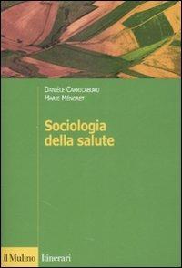 Sociologia della salute - Danièle Carricaburu,Marie Ménoret - copertina