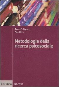 Metodologia della ricerca psicosociale - Santo Di Nuovo,Zira Hichy - copertina