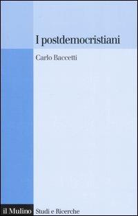 I postdemocristiani - Carlo Baccetti - copertina