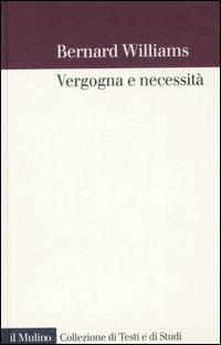 Vergogna e necessità - Bernard Williams - copertina