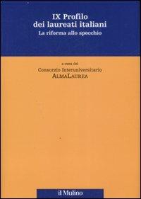 Nono profilo dei laureati italiani. La riforma allo specchio - copertina