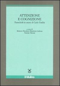 Attenzione e cognizione. Festschrift in onore di Carlo Umiltà - copertina