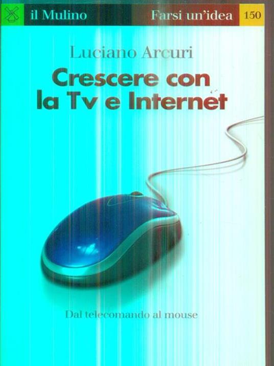 Crescere con la Tv e Internet - Luciano Arcuri - copertina