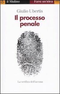 Il processo penale - Giulio Ubertis - copertina