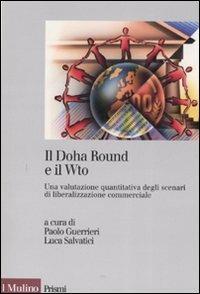 Il Doha Round e il Wto. Una valutazione quantitativa degli scenari di liberalizzazione commerciale - copertina