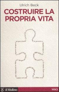 Costruire la propria vita - Ulrich Beck - copertina