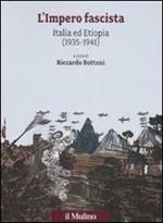 L' impero fascista. Italia ed Etiopia (1935-1941)