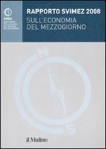Rapporto Svimez 2008 sull'economia del Mezzogiorno