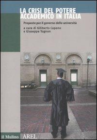 La crisi del potere accademico in Italia. Proposte per il governo delle università - copertina