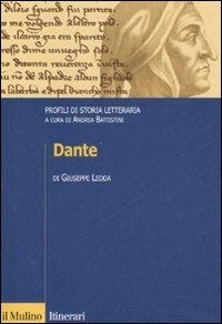 Dante. Profili di storia letteraria - Giuseppe Ledda - copertina