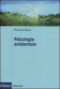 Psicologia ambientale - M. Rosa Baroni - copertina