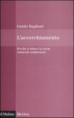L' accerchiamento. Perché si riduce la tutela sindacale tradizionale