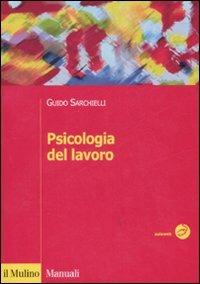 Psicologia del lavoro - Guido Sarchielli - copertina