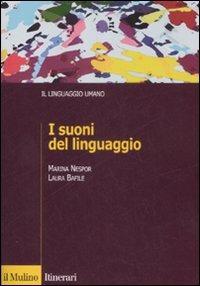 I suoni del linguaggio - Marina Nespor,Laura Bafile - copertina