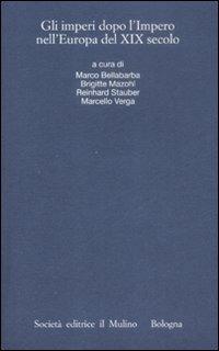 Gli imperi dopo l'impero nell'Europa del XIX secolo - copertina