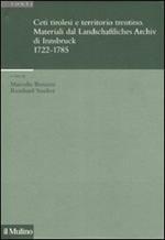 Ceti tirolesi e territorio trentino. Materiali dal Landschaftliches Archiv di Innsbruck (1722-1785)