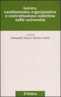 Lavoro, cambiamento organizzativo e contrattazione collettiva nelle università - copertina