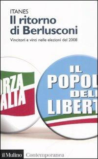 Il ritorno di Berlusconi. Vincitori e vinti nelle elezioni del 2008 - copertina