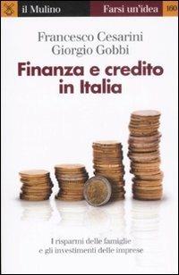 Finanza e credito in Italia - Francesco Cesarini,Giorgio Gobbi - copertina