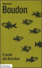 Il posto del disordine. Critica delle teorie del mutamento sociale