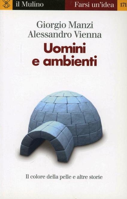 Uomini e ambienti - Giorgio Manzi,Alessandro Vienna - copertina