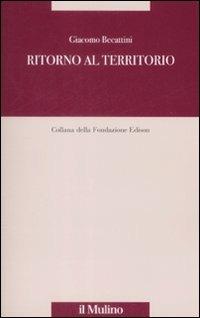 Ritorno al territorio - Giacomo Becattini - copertina