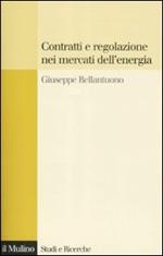 Contratti e regolazione nei mercati dell'energia