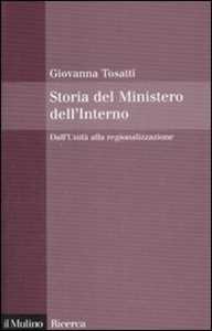 Storia del Ministero dell'interno. Dall'unità alla regionalizzazione