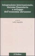 Integrazione internazionale, sistema finanziario e sviluppo dell'economia abruzzese