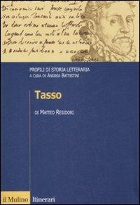 Tasso. Profili di storia letteraria - Matteo Residori - copertina