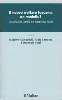 Il nuovo welfare toscano: un modello? La sanità che cambia e le prospettive future - copertina